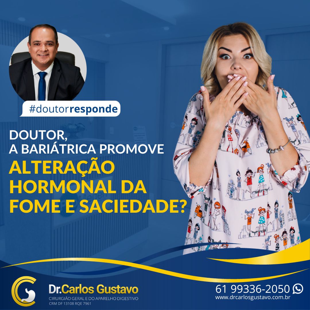 Cirurgia Bariátrica promove alteração hormonal que diminui a fome e dá saciedade